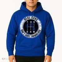 Real Cars Don't Shift Themselves Ual Transmission Gift Hoodie thumb 2