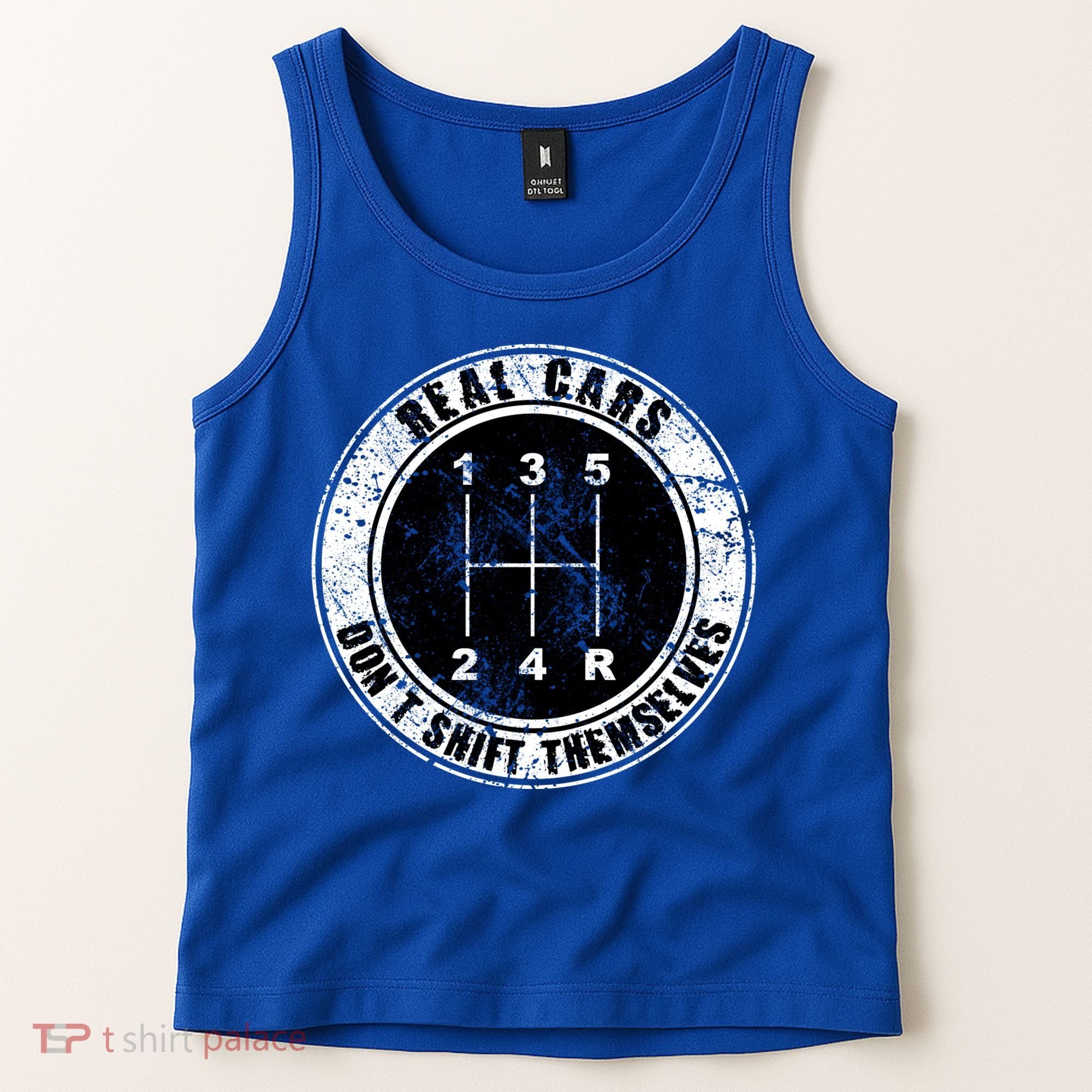 Real Cars Don't Shift Themselves Ual Transmission Gift Tank Top