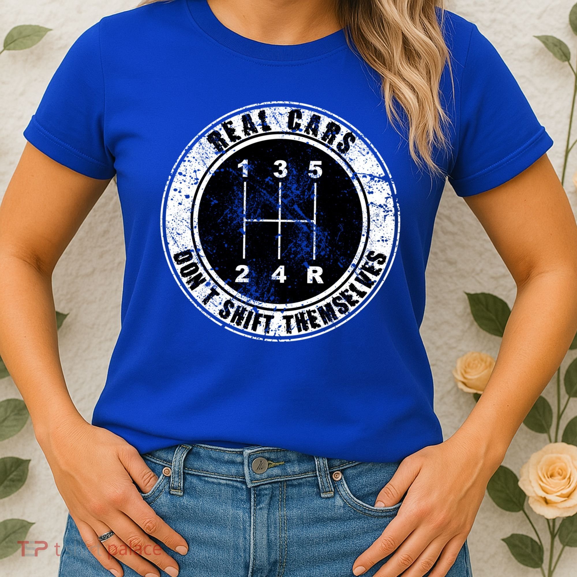 Real Cars Don't Shift Themselves Ual Transmission Gift Women's T-Shirt