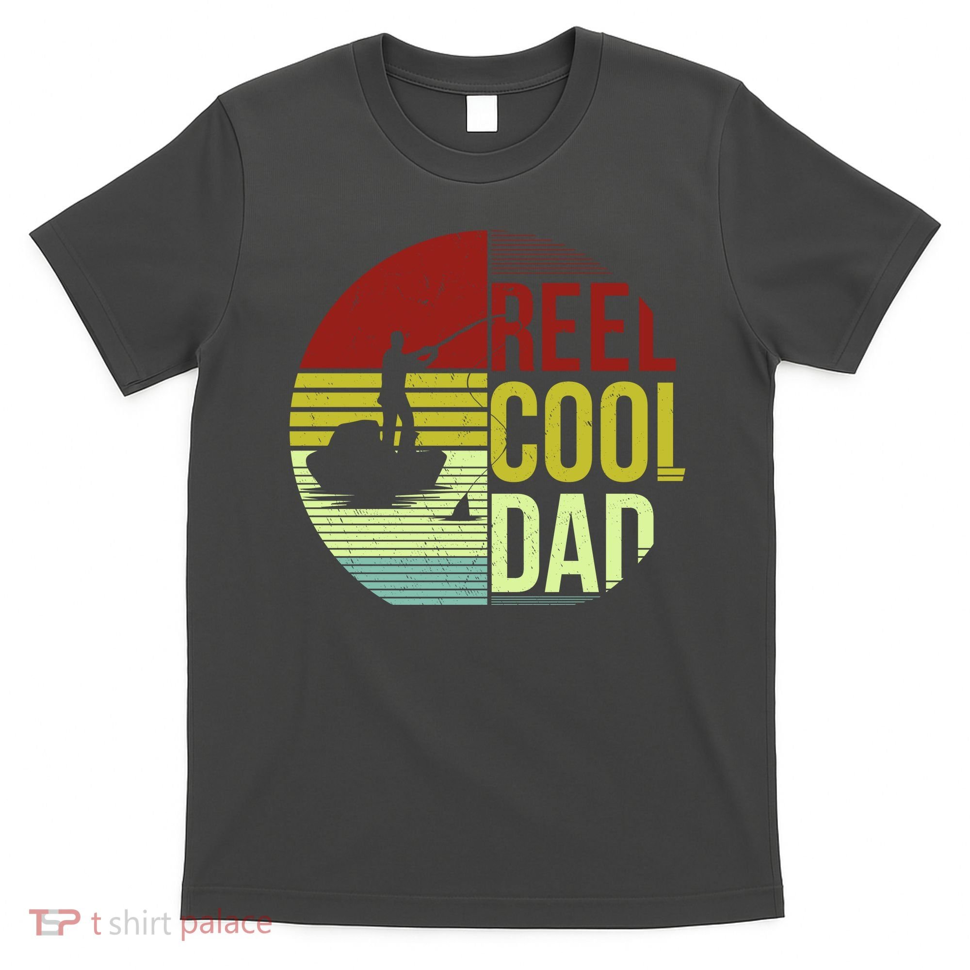 Reel Cool Dad Funny Fishing Fish T-Shirt