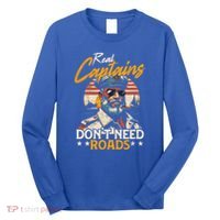 Real Captains Don’T Need Roads Motor Boat Captain Gift Long Sleeve Shirt thumb 0