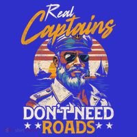 Real Captains Don’T Need Roads Motor Boat Captain Gift T-Shirt thumb 7