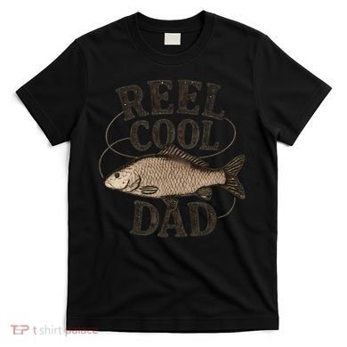 Reel Cool Dad - Perfect Gift for Father's Day T-Shirt