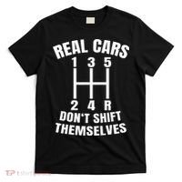 Real Cars DonT Shift Themselves Mechanic Auto Racing T-Shirt thumb 0