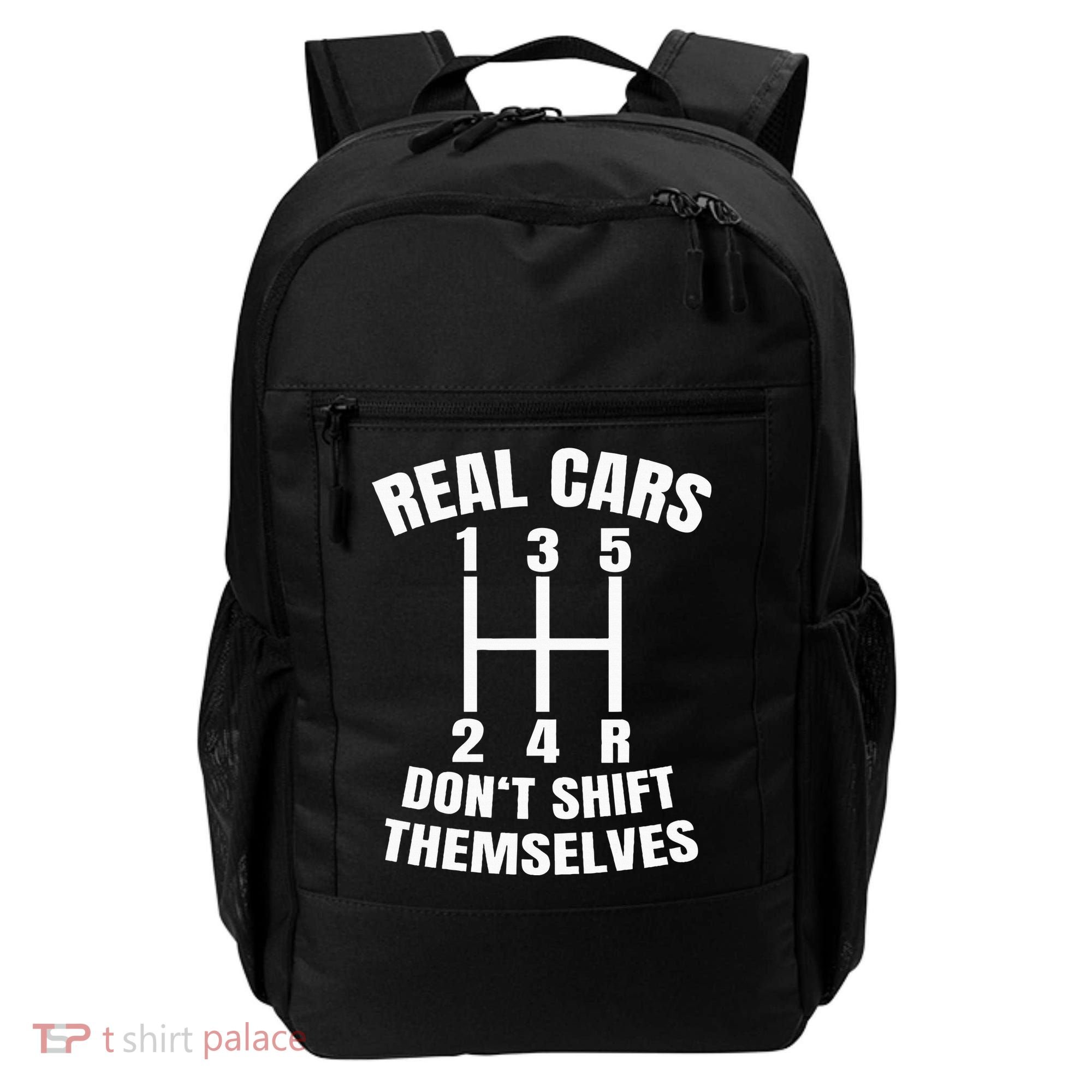 Real Cars DonT Shift Themselves Mechanic Auto Racing Backpack