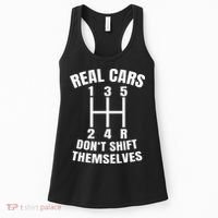 Real Cars DonT Shift Themselves Mechanic Auto Racing Women's Tank Top thumb 0