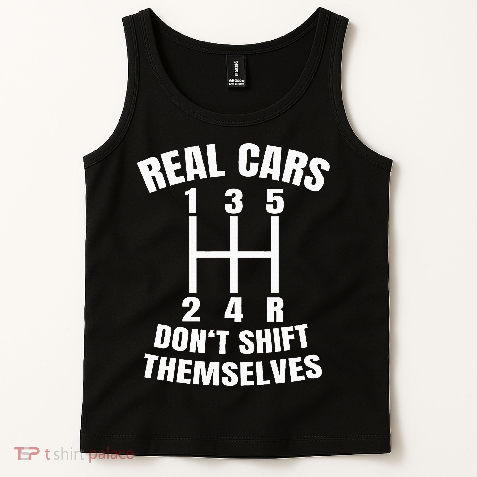 Real Cars DonT Shift Themselves Mechanic Auto Racing Tank Top