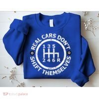 Real Cars Dont Shift Themselves Ual Shift Mechanic Gift Sweatshirt thumb 2