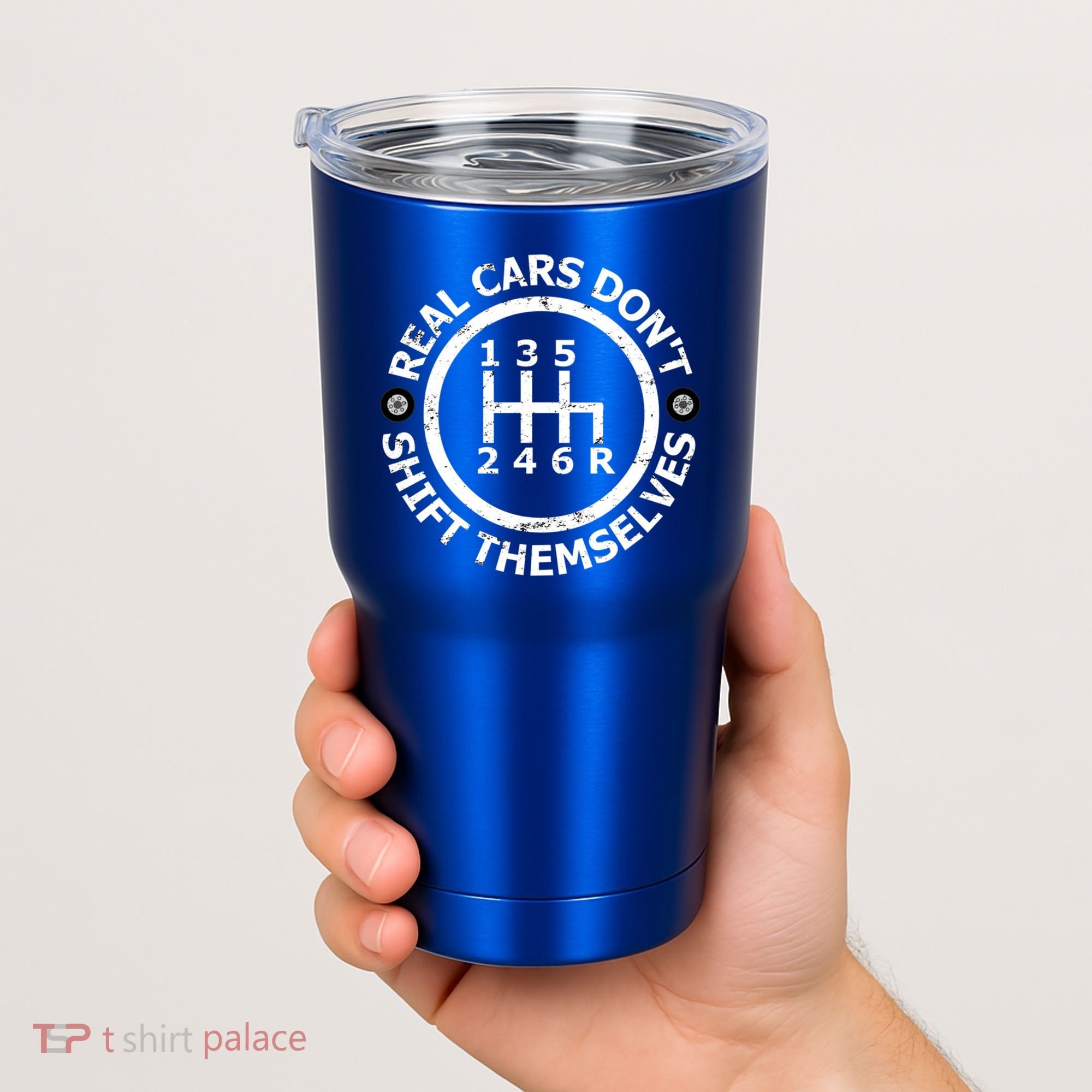 Real Cars Dont Shift Themselves Ual Shift Mechanic Gift Tumbler