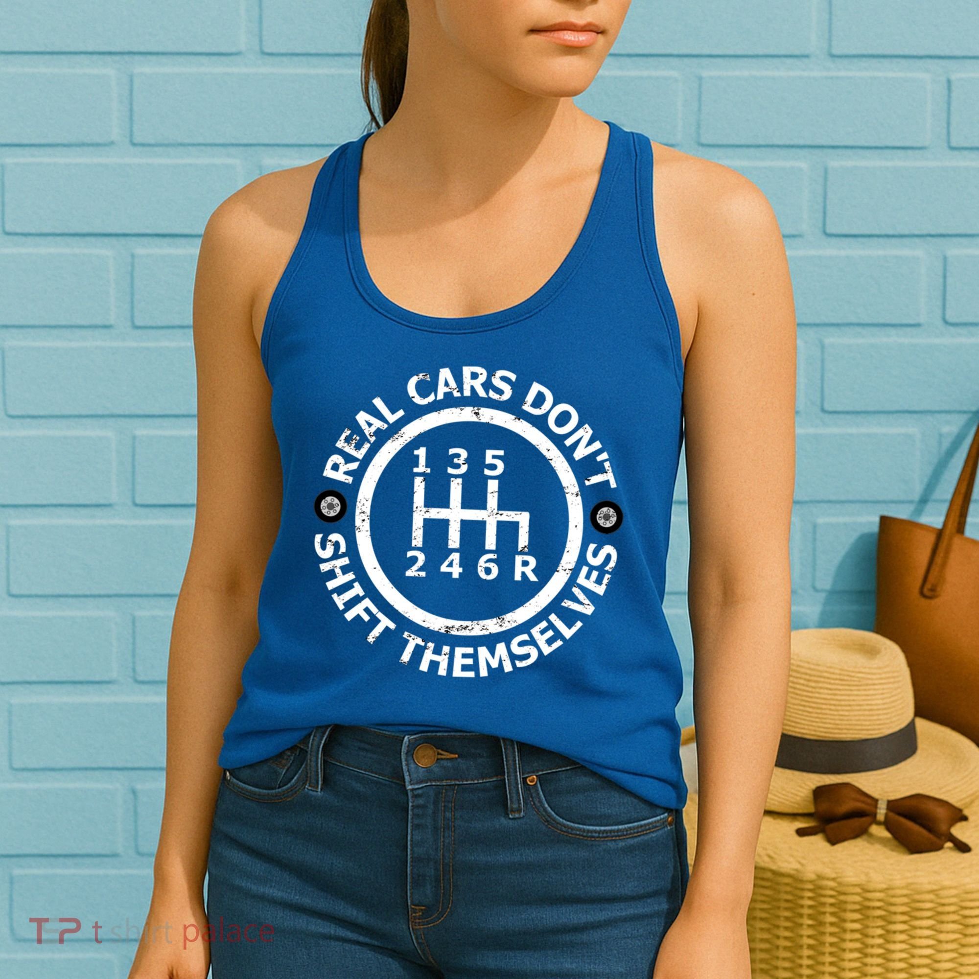 Real Cars Dont Shift Themselves Ual Shift Mechanic Gift Women's Tank Top