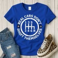 Real Cars Dont Shift Themselves Ual Shift Mechanic Gift Women's T-Shirt thumb 3