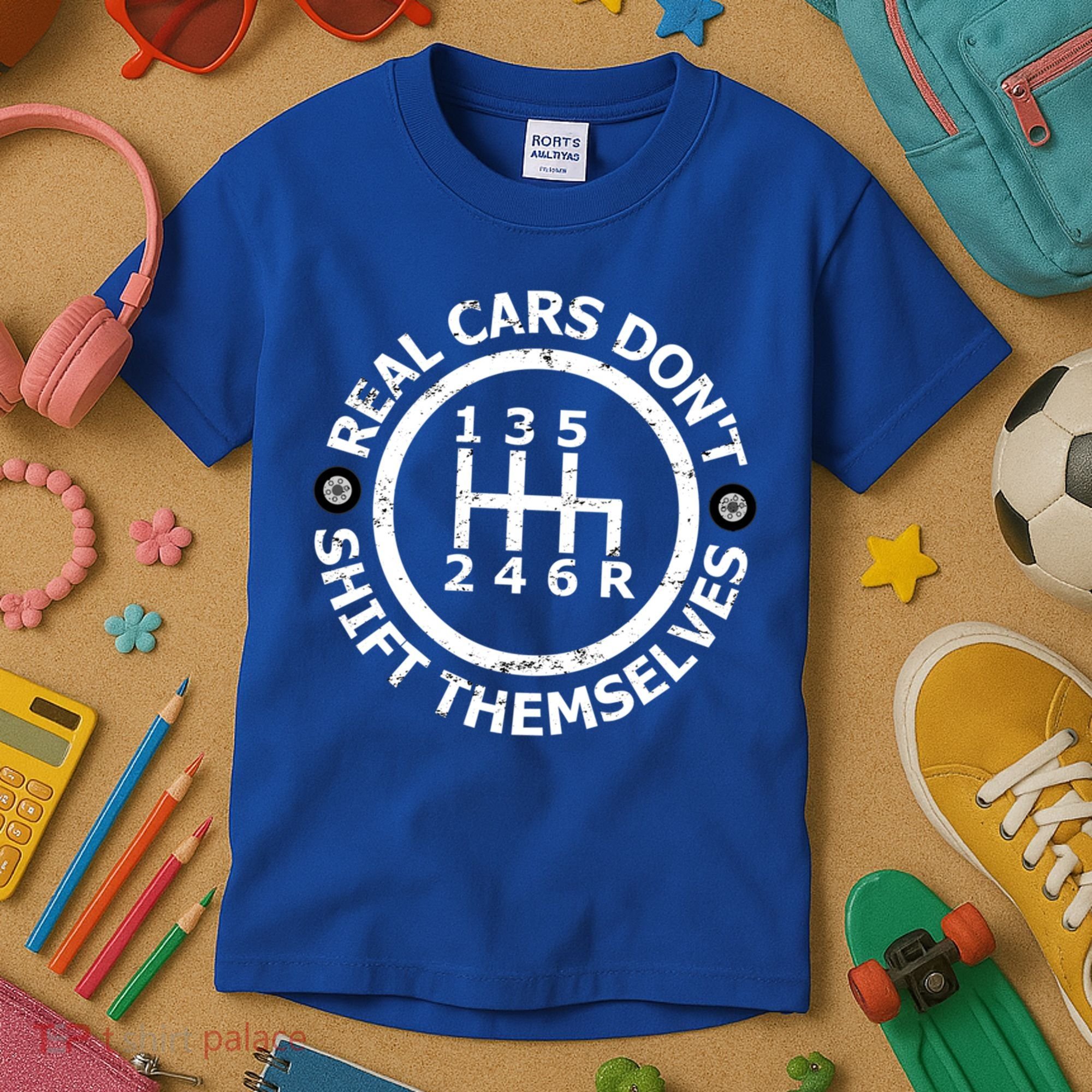 Real Cars Dont Shift Themselves Ual Shift Mechanic Gift Kids T-Shirt