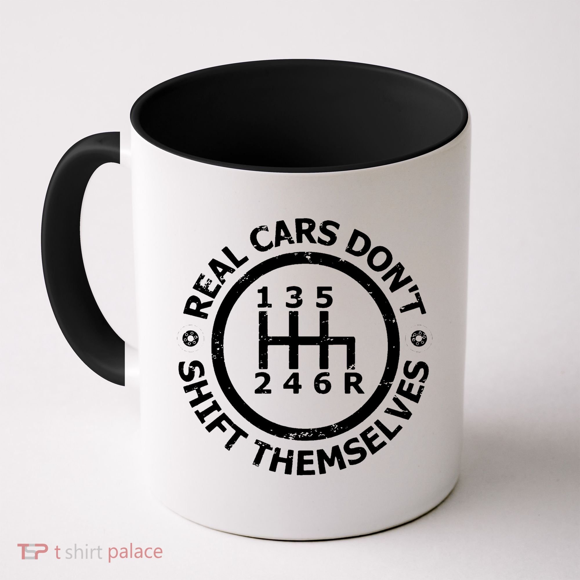 Real Cars Dont Shift Themselves Ual Shift Mechanic Coffee Mug