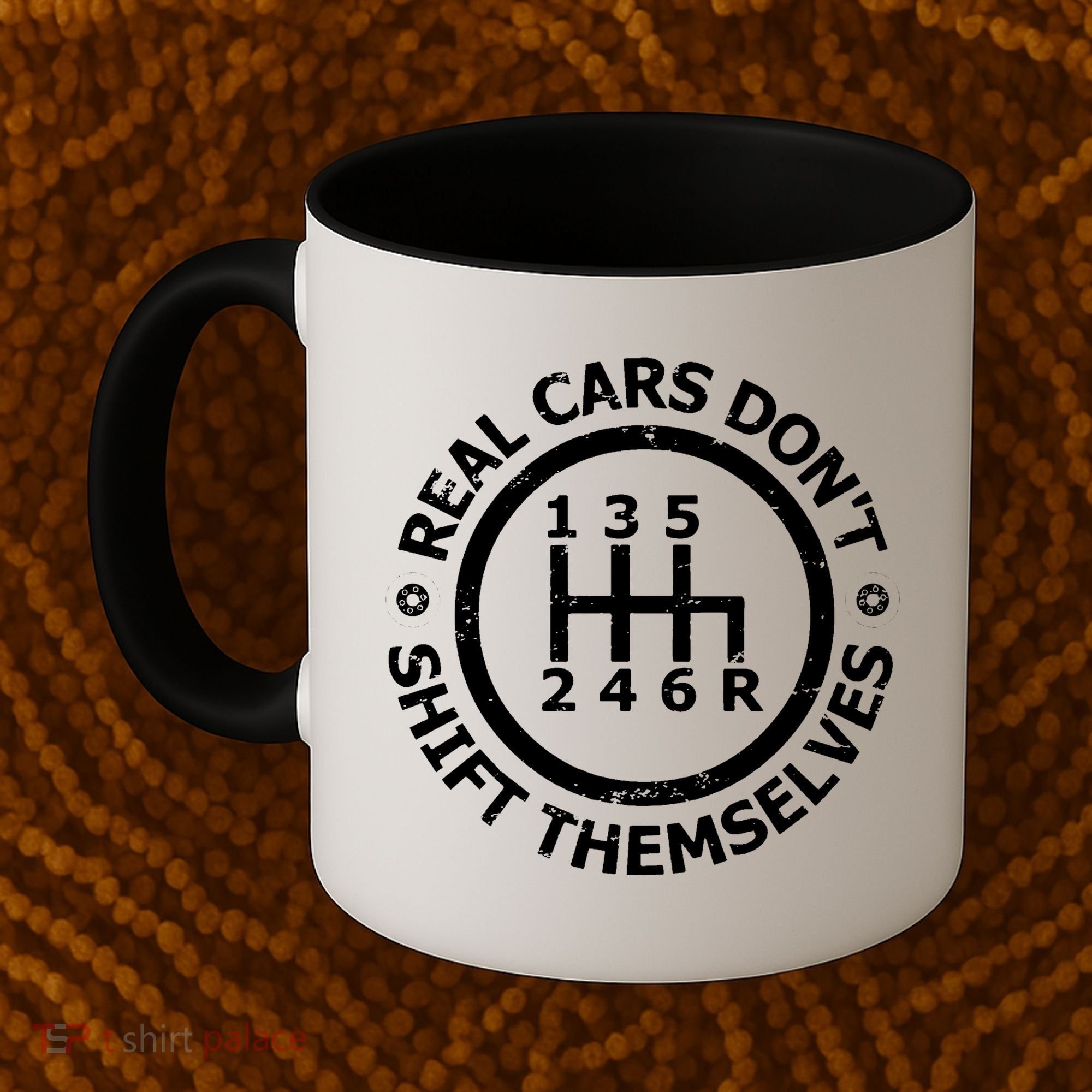 Real Cars Dont Shift Themselves Ual Shift Mechanic Coffee Mug