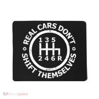 Real Cars Dont Shift Themselves Ual Shift Mechanic Mousepad thumb 0