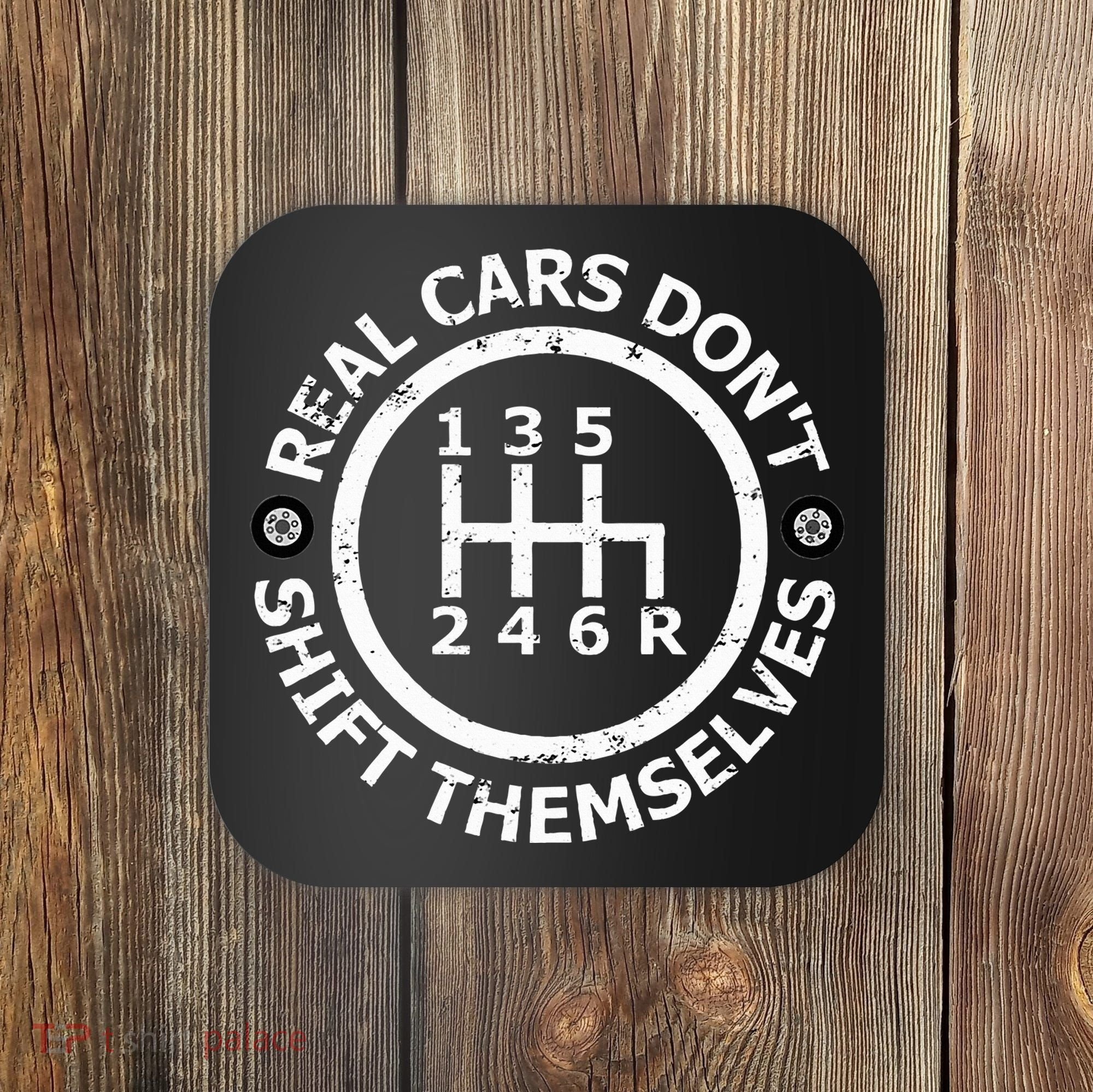 Real Cars DonT Shift Themselves Six Speed Drifting Coaster
