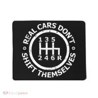 Real Cars DonT Shift Themselves Six Speed Drifting Mousepad thumb 0