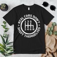 Real Cars DonT Shift Themselves Six Speed Drifting Premium T-Shirt thumb 2