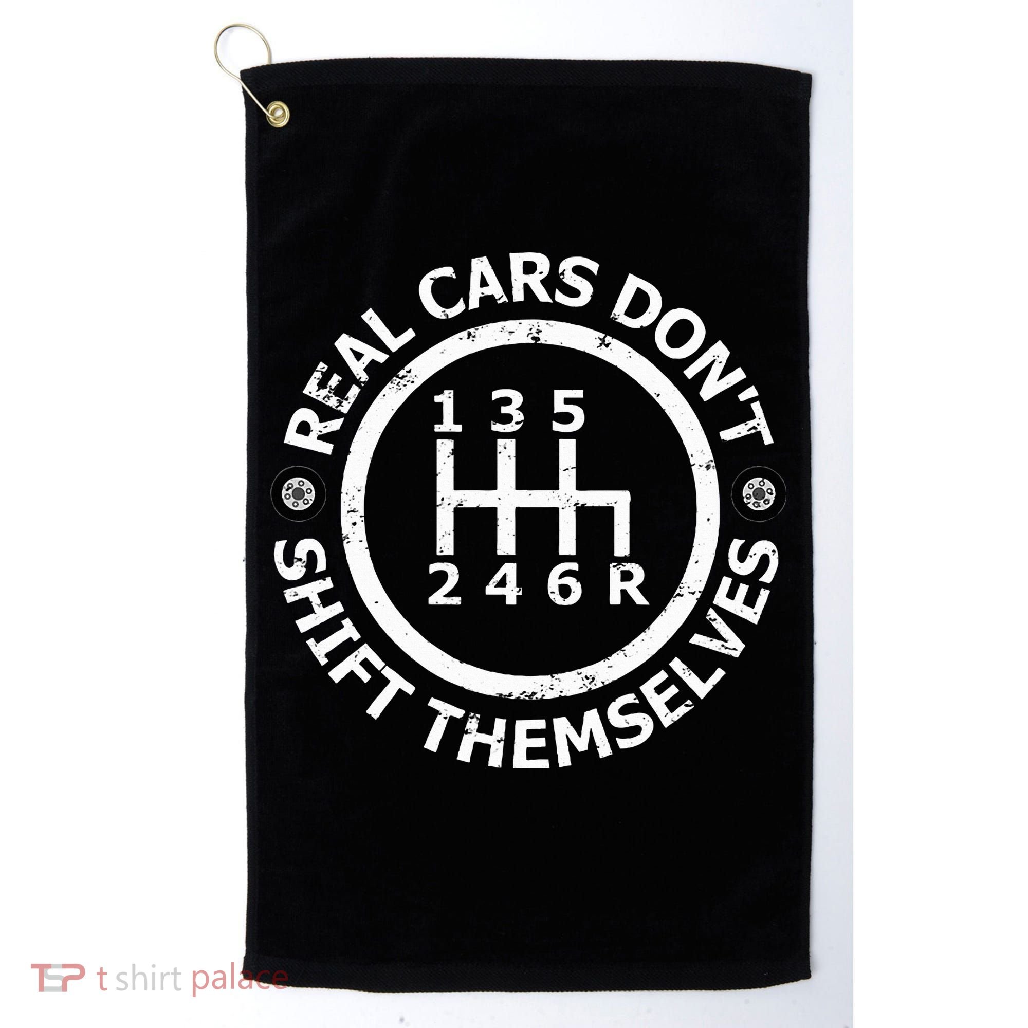 Real Cars DonT Shift Themselves Six Speed Drifting Golf Towel