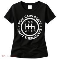 Real Cars DonT Shift Themselves Six Speed Drifting Women's T-Shirt thumb 0