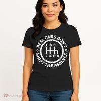 Real Cars DonT Shift Themselves Six Speed Drifting Women's T-Shirt thumb 4
