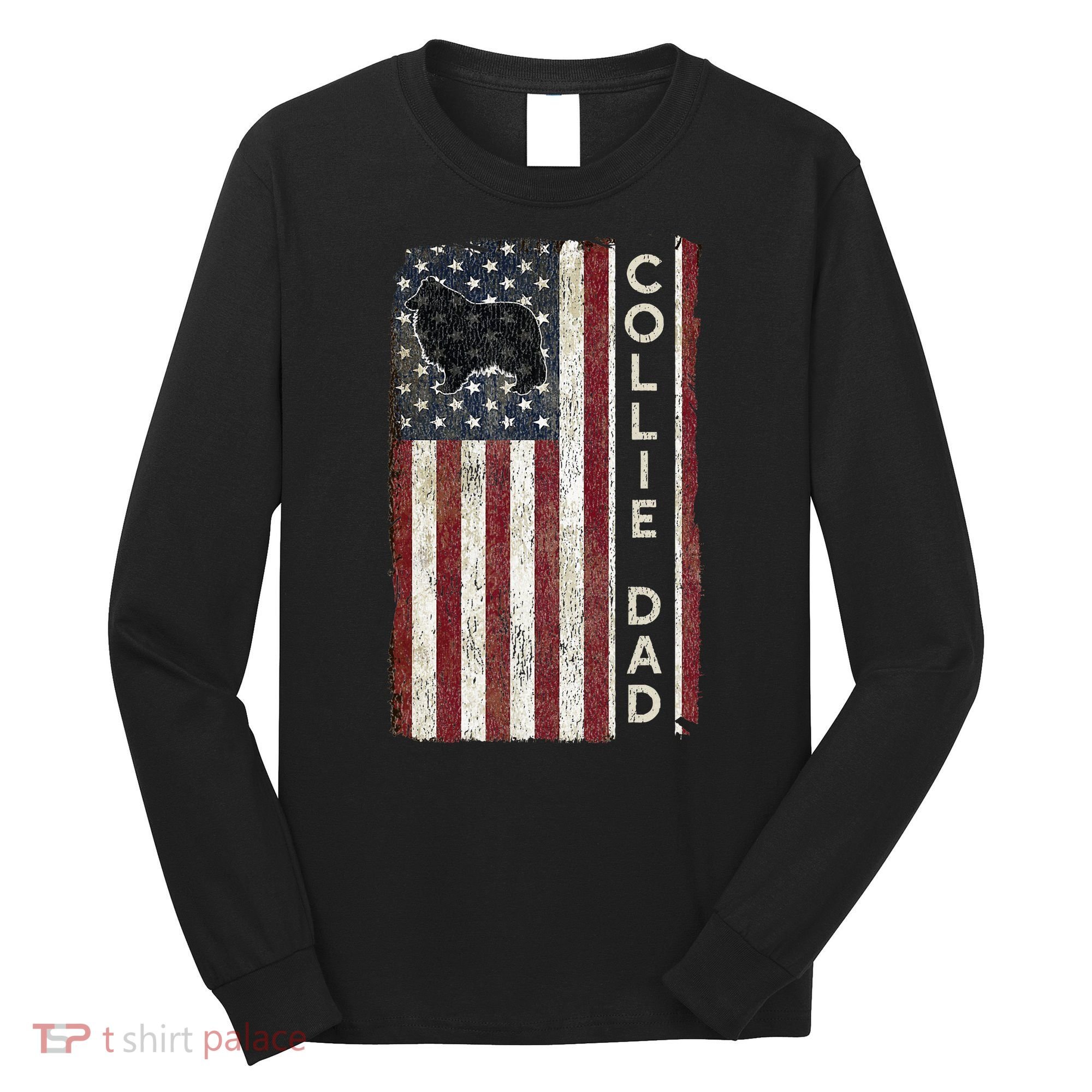 Rough Collie Dad 4th July American Flag Fathers Day Long Sleeve Shirt