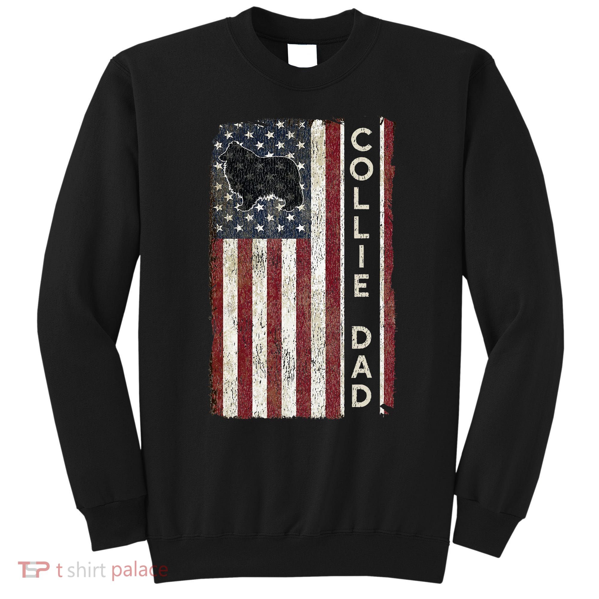 Rough Collie Dad 4th July American Flag Fathers Day Sweatshirt