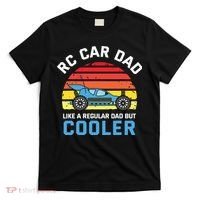 RC Car Dad Like A Regular Dad But Cooler RC Racing Lover T-Shirt thumb 0
