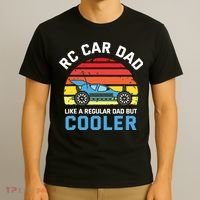 RC Car Dad Like A Regular Dad But Cooler RC Racing Lover T-Shirt thumb 3