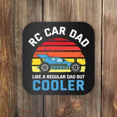 RC Car Dad Like A Regular Dad But Cooler RC Racing Lover Coaster