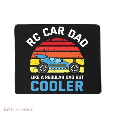 RC Car Dad Like A Regular Dad But Cooler RC Racing Lover Mousepad