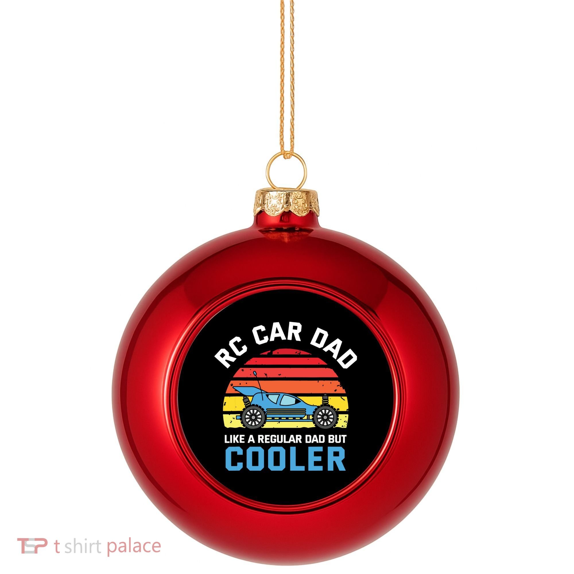 RC Car Dad Like A Regular Dad But Cooler RC Racing Lover Plastic Christmas Ball Ornament