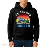 RC Car Dad Like A Regular Dad But Cooler RC Racing Lover Kids Hoodie thumb 4