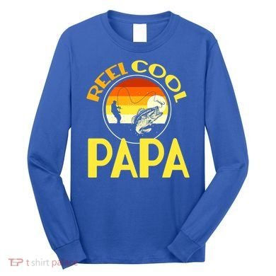 Reel Cool Dad Meaningful Gift Reel Cool Papa Meaningful Gift Long Sleeve Shirt
