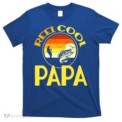 Reel Cool Dad Meaningful Gift Reel Cool Papa Meaningful Gift T-Shirt