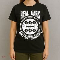 Race Car Driver Gift Real Cars Don't Shift Themselves T-Shirt thumb 4