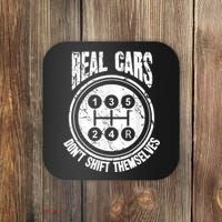 Race Car Driver Gift Real Cars Don't Shift Themselves Coaster thumb 0