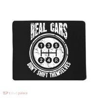 Race Car Driver Gift Real Cars Don't Shift Themselves Mousepad thumb 0