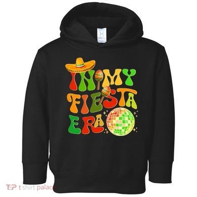 Retro Cinco De Mayo In My Fiesta Era Toddler Hoodie