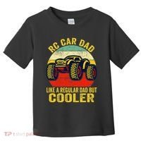 Rc Car Dad Just Like A Normal Dad Funny Rc Car Racing Racer Toddler T-Shirt thumb 0