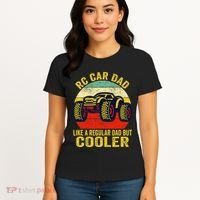 Rc Car Dad Just Like A Normal Dad Funny Rc Car Racing Racer Women's T-Shirt thumb 4
