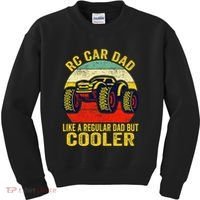 Rc Car Dad Just Like A Normal Dad Funny Rc Car Racing Racer Kids Sweatshirt thumb 0