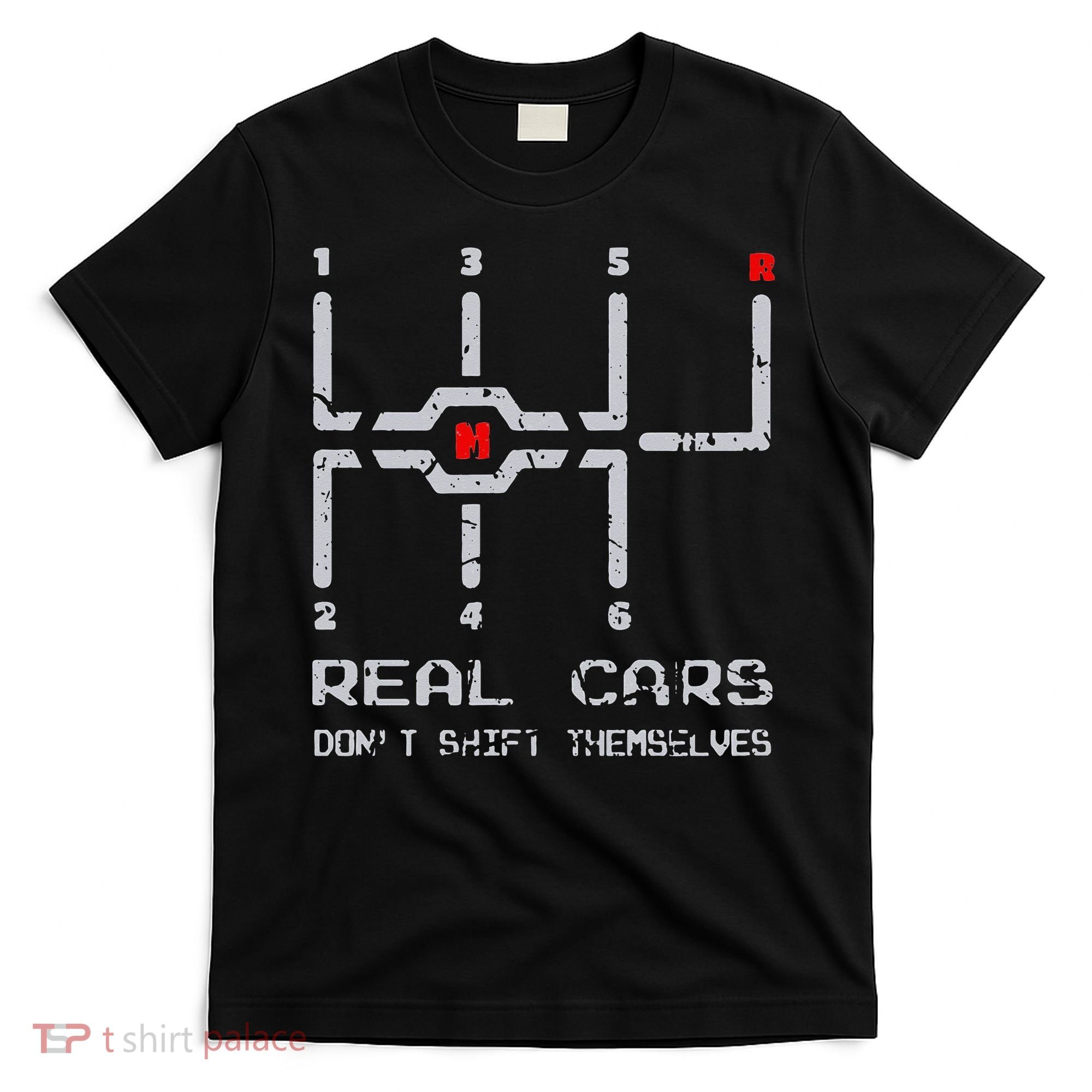 Real Cars Don't Shift Themselves Distressed Drifting T-Shirt