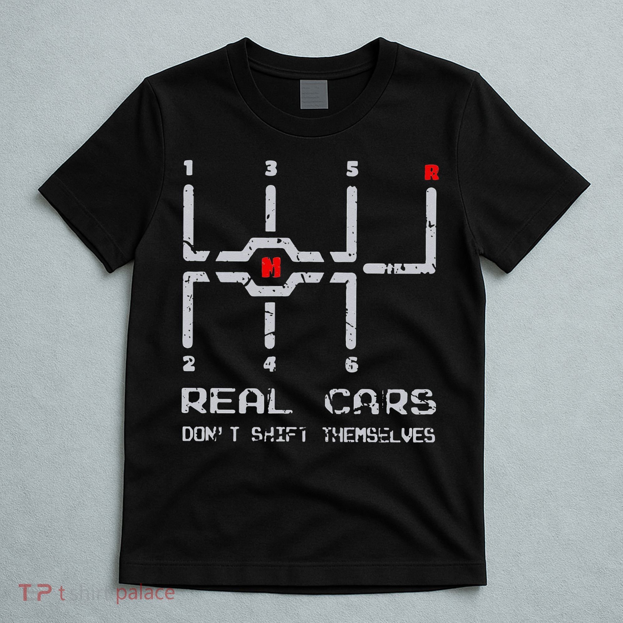 Real Cars Don't Shift Themselves Distressed Drifting T-Shirt