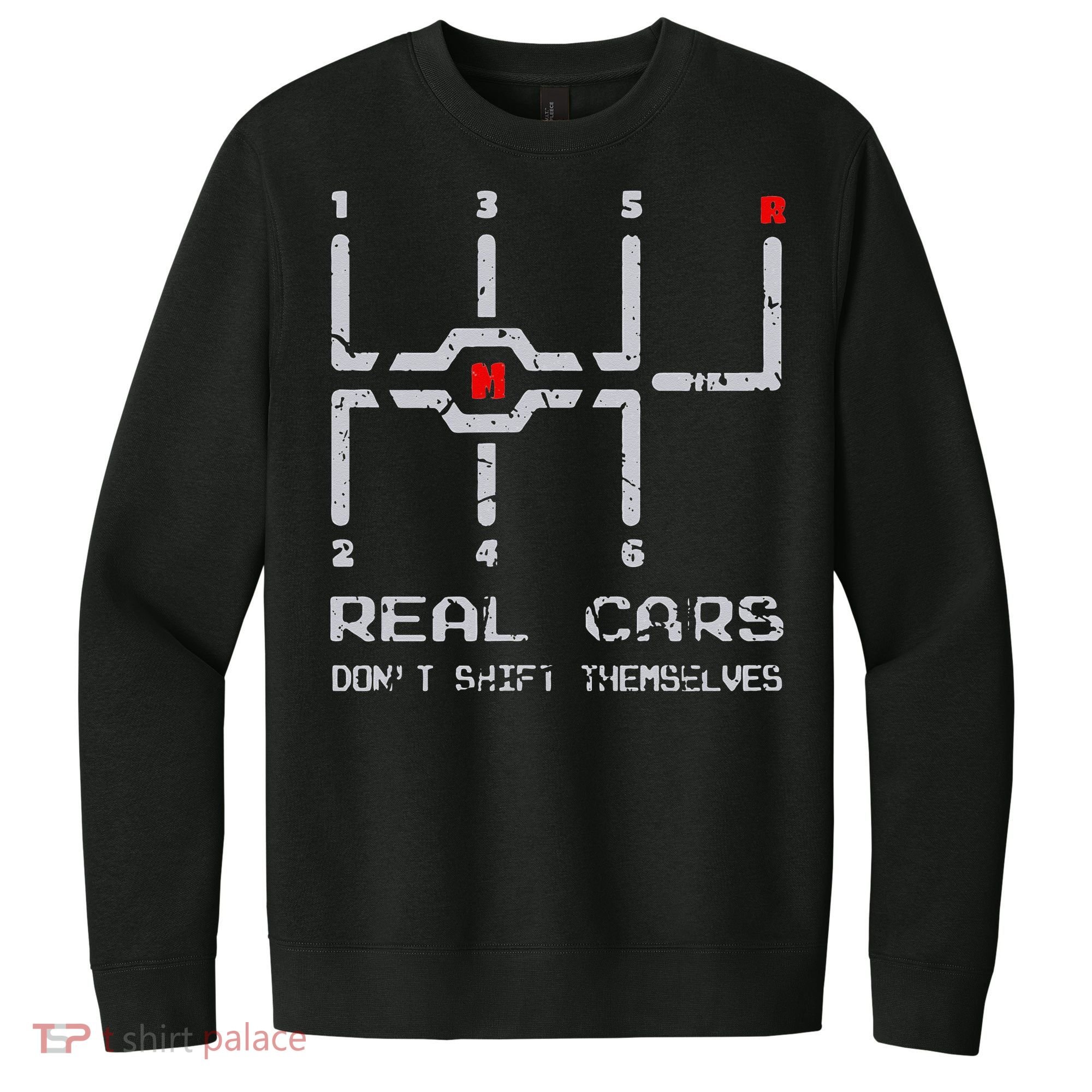 Real Cars Don't Shift Themselves Distressed Drifting V.I.T. Fleece Crew Sweatshirt