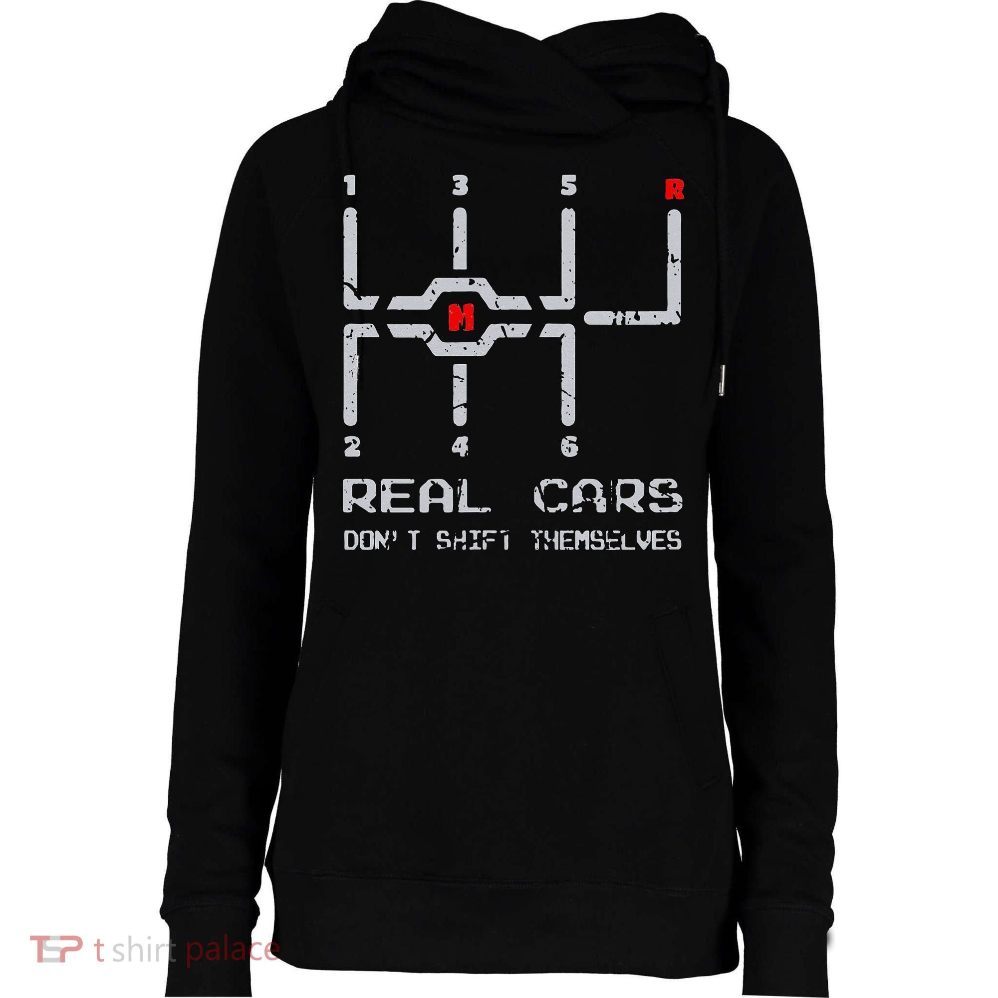 Real Cars Don't Shift Themselves Distressed Drifting Womens Funnel Neck Pullover Hood