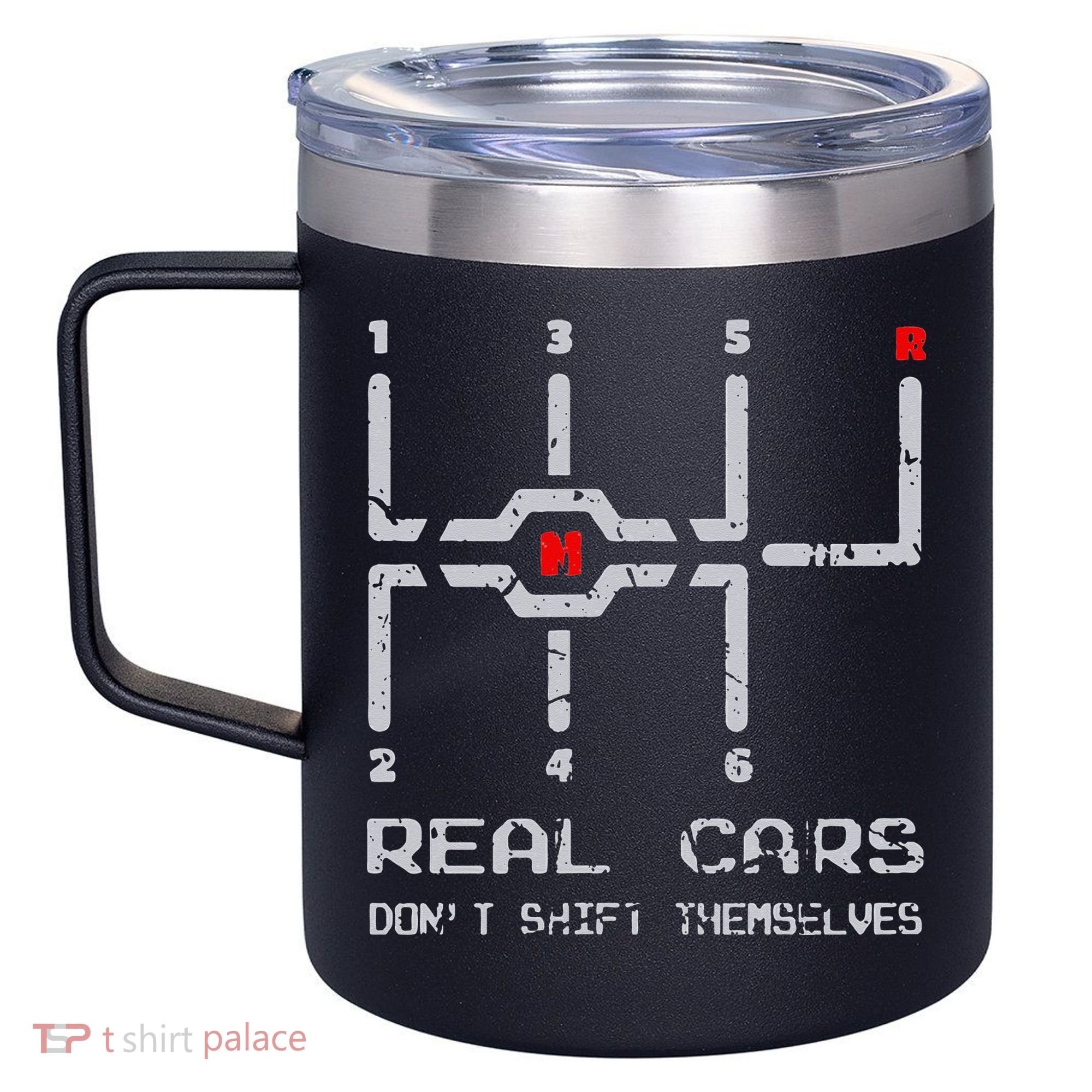 Real Cars Don't Shift Themselves Distressed Drifting 12oz Stainless Steel Coffee Mug