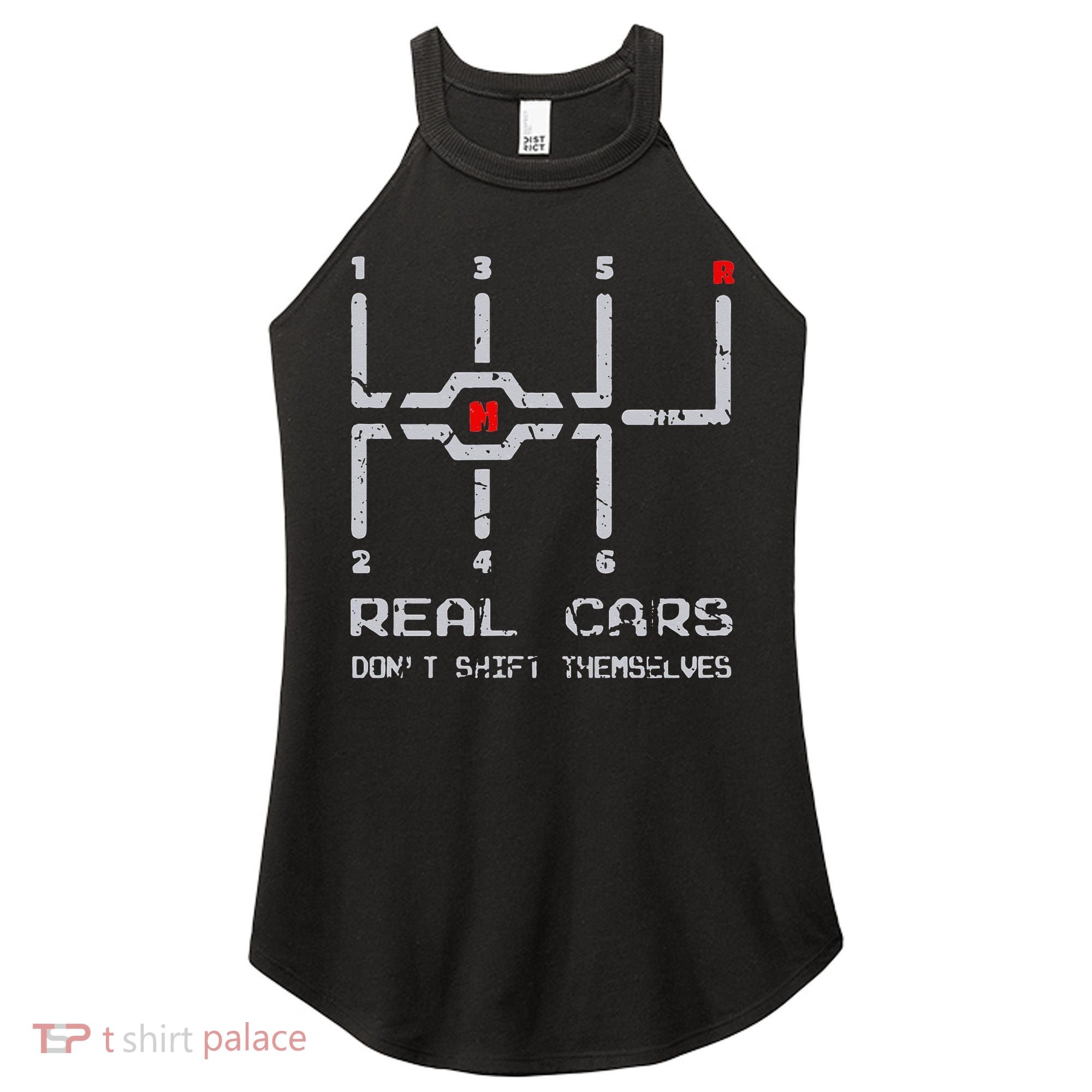 Real Cars Don't Shift Themselves Distressed Drifting Women's Perfect Tri Rocker Tank