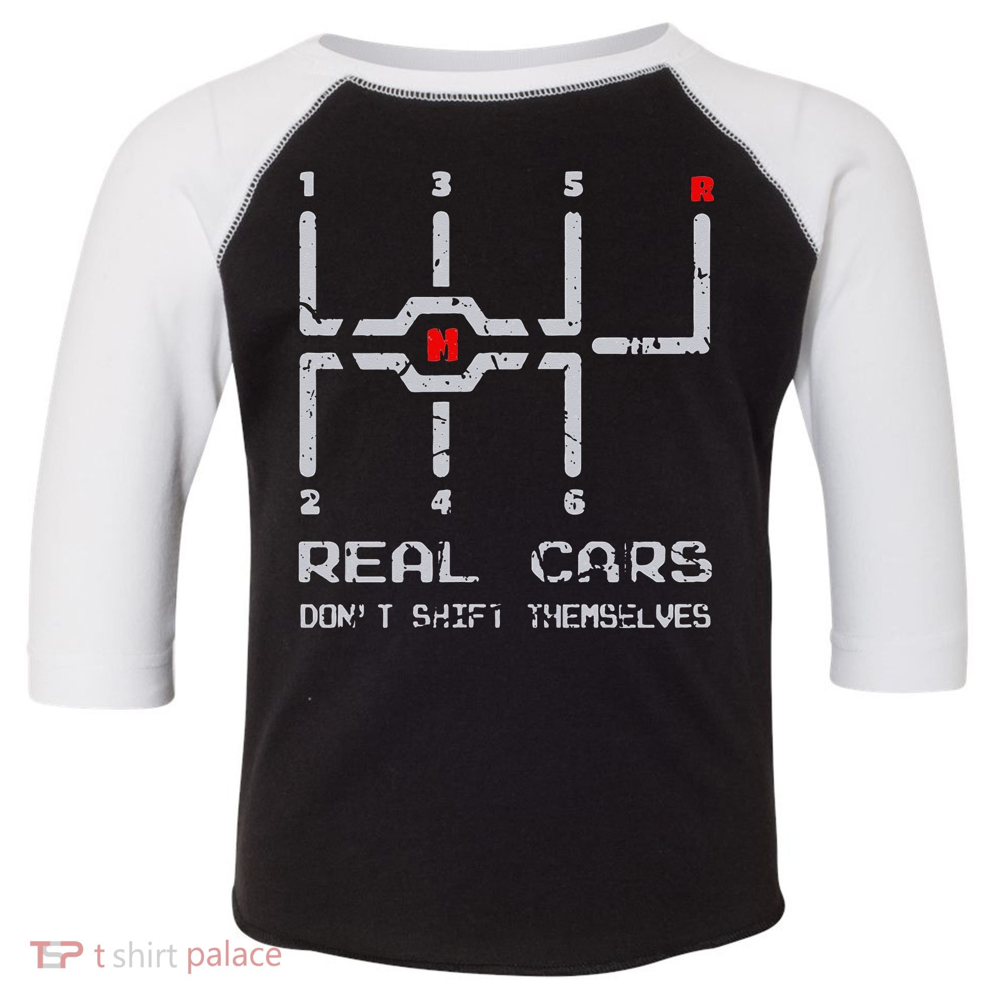 Real Cars Don't Shift Themselves Distressed Drifting Toddler Fine Jersey T-Shirt