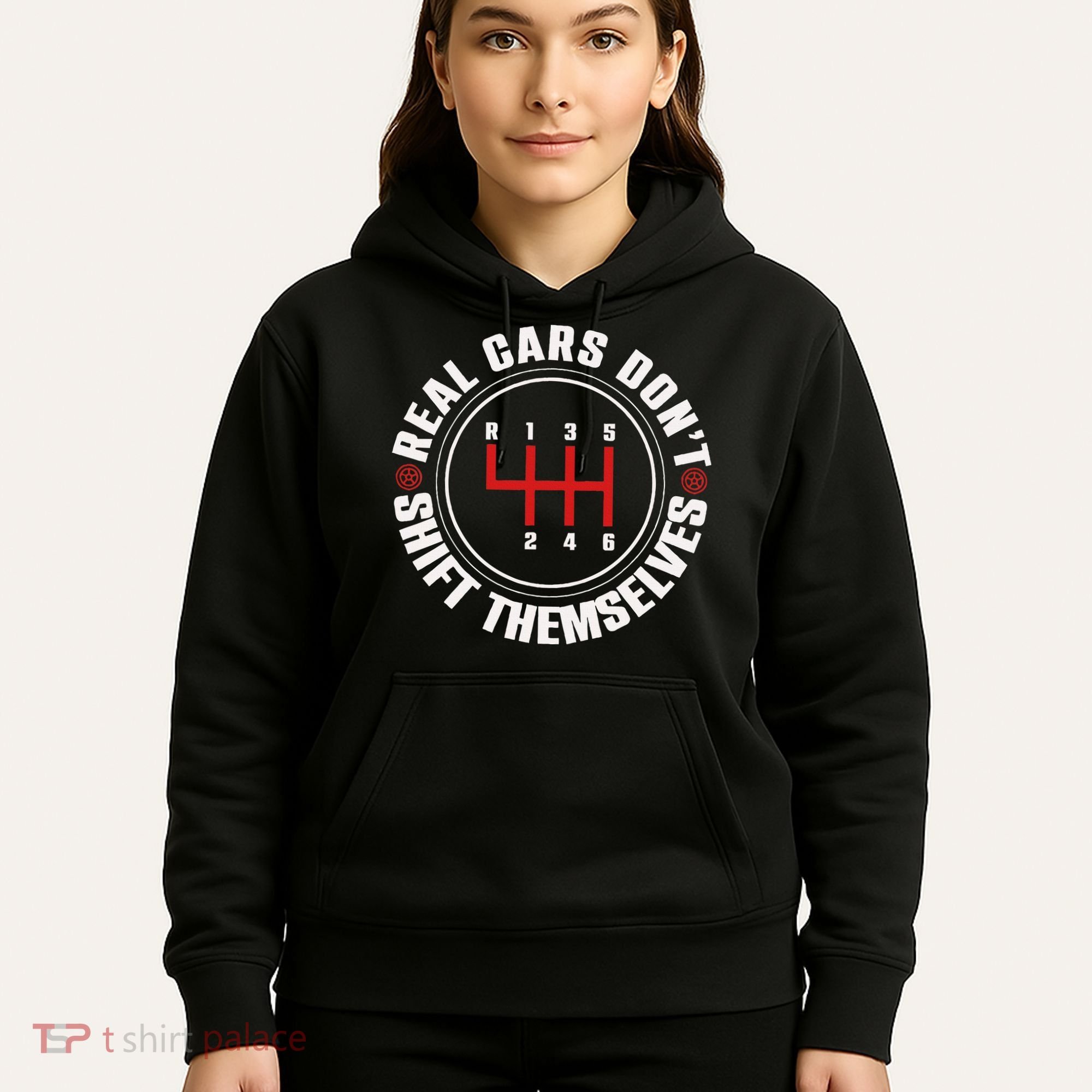 Real Cars Don't Shift Themselves Funny Auto Racing Mechanic  Hoodie